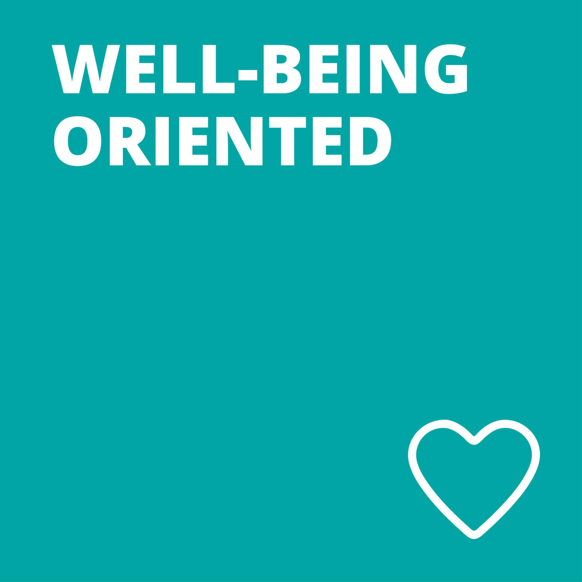 "Well-being Oriented" text with heart icon